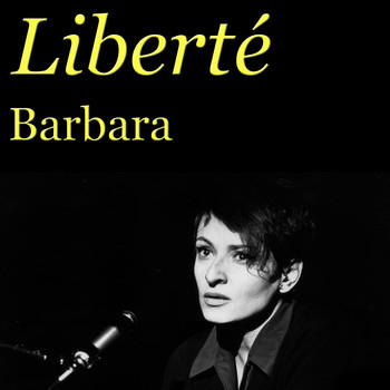 Barbara - Liberté