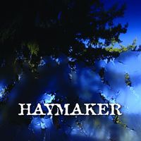 Haymaker - Haymaker (Explicit)