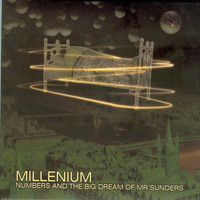 Millenium - Numbers And The Big Dream Of Mr Sunders