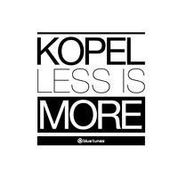 Kopel - Less Is More