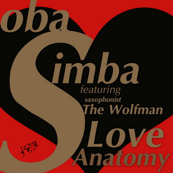Oba Simba - Love Anatomy(Feat The Wolfman)