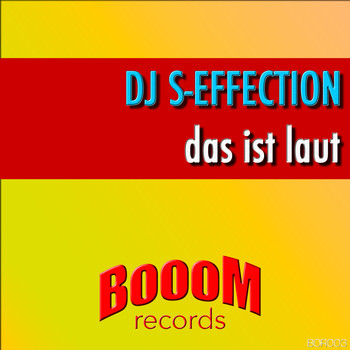 DJ S-Effection - Das ist laut (Explicit)