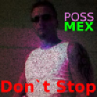 Poss Mex - Don't Stop
