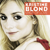 Kristine Blond - Made Of Love