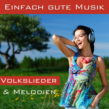 Various Artists - Einfach gute Musik - Volkslieder & Melodien