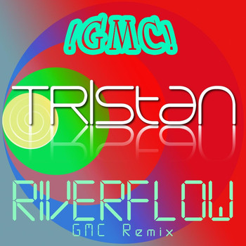 Tristan - River Flow (GMC Remix)