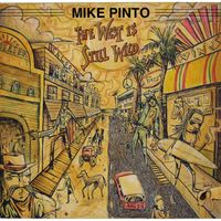 Mike Pinto - The West Is Still Wild