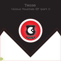 Tease - Vicious Mountain EP (Part 1)