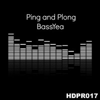 Ping And Plong - BassYea