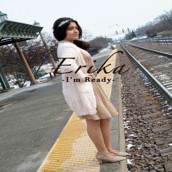 Erika - I'm Ready