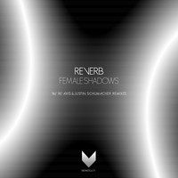 Reverb - Female Shadows