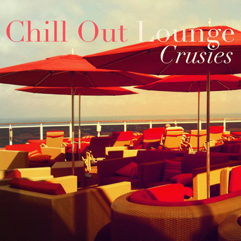 Various Artists - Chill out Lounge Cruises