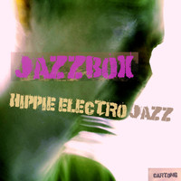 Jazzbox - Hippie Electro Jazz EP