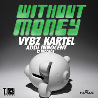 Vybz Kartel (Addi Innocent) - Without Money - Single