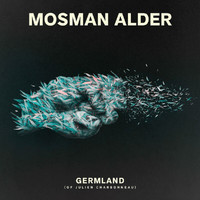Mosman Alder - Germland (Of Julien Charbonneau)