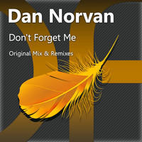 Dan Norvan - Don't Forget Me