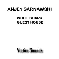 Anjey Sarnawski - White Shark Guesthouse