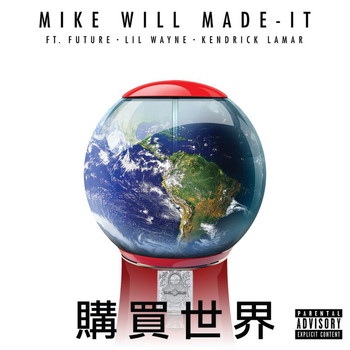Mike Will Made-It - Buy The World (Explicit)