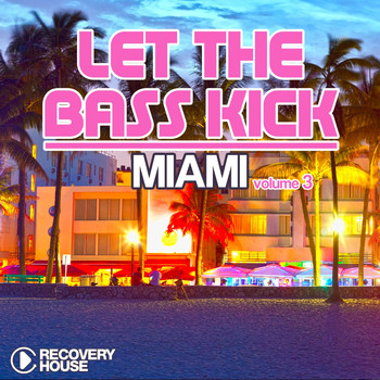 Various Artists - Let the Bass Kick in Miami, Vol. 3