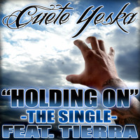 Cuete Yeska - Holding On