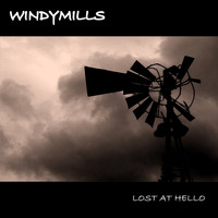 Windymills - Lost at Hello