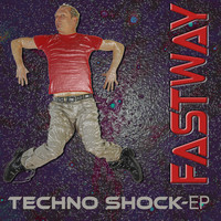 Fastway - Techno Shock Ep