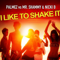 Palmez, Mr. Shammy, Nicky B - I Like to Shake It