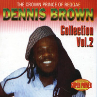 Dennis Brown - The Crown Prince Of Reggae Vol. 2
