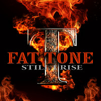Fat Tone - Still I Rise (Explicit)