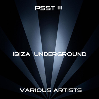 Various Artists - Psst!!! Ibiza Underground