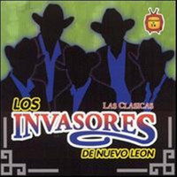 Los Invasores De Nuevo León - Las Clasicas