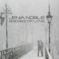 Jenia Noble - Bridges of Love