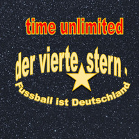 Time Unlimited - Der vierte Stern - Fussball ist Deutschland