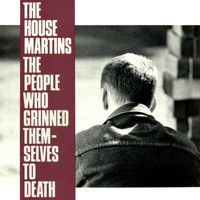 The Housemartins - The People Who Grinned Themselves to Death