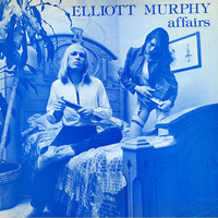 Elliott Murphy - Affairs (Extended Version)