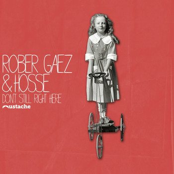 Rober Gaez, Hosse - Don't Still Right Here