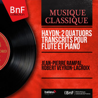 Jean-Pierre Rampal, Robert Veyron-Lacroix - Haydn: 2 Quatuors transcrits pour flûte et piano