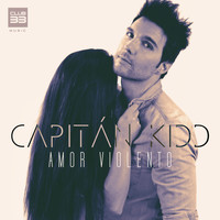 Capitan Kidd - Amor Violento (Radio Edit)