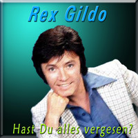 Rex Gildo - Hast Du alles vergessen?