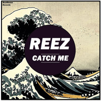 Reez - Catch Me