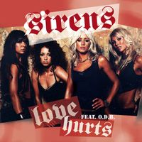 Sirens - Love Hurts