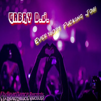 Gabry D. J. - Everybody Fucking Job! (Explicit)
