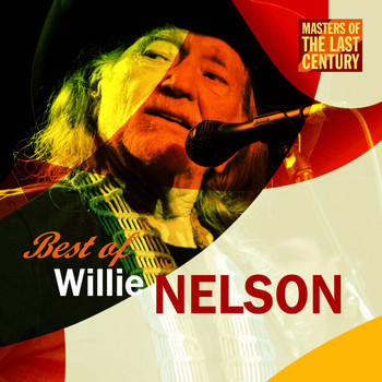 Willie Nelson - Masters Of The Last Century: Best of Willie Nelson