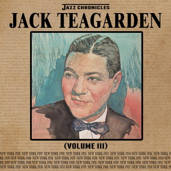 Jack Teagarden - Jazz Chronicles: Jack Teagarden, Vol. 3