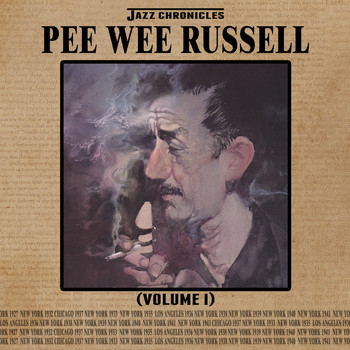 Pee Wee Russell - Jazz Chronicles: Pee Wee Russell, Vol. 1