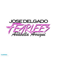 Jose Delgado - Fearless