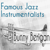 Bunny Berigan - Famous Jazz Instrumentalists