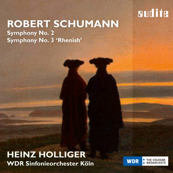 Heinz Holliger & WDR Sinfonieorchester Köln - Schumann: Symphony No. 2 & Symphony No. 3 'Rhenish'