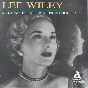 Lee Wiley - At Carnegie Hall, 1972 Premier Release