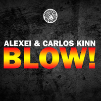 Alexei & Carlos Kinn - Blow!